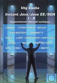 Vg Csaba - Instant Java/Java EE/SOA I-II. (Szuperintenzv fejleszt program)