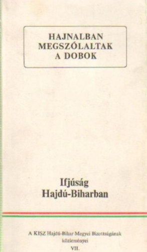 Filep Tibor - Hajnalban megsz�laltak a dobok