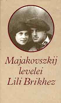 Majakovszkij - Majakovszkij levelei Lili Brikhez