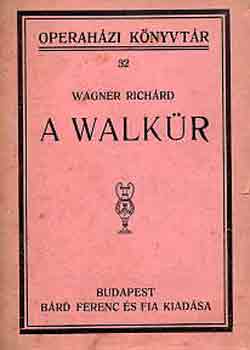 Wagner Richárd - A walkür