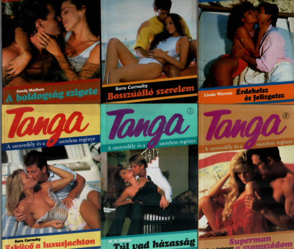 M. R. Heinze, Sandy Madison, Sara Carnaby, Linda Warren Melissa Anderson - 6 db Tanga egy�tt: Esk�v� a luxusjachton, �rdekelsz �s felizgatsz, Bossz��ll� szerelem, A boldogs�g szigete, T�l vad h�zass�g, Superman a szomsz�dom.