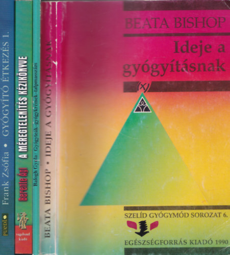 Balogh Gyula, Berente gi, Frank Zsfia Beata Bishop - 4 db. termszetgygyszati knyv (Ideje a gygytsnak + Bogumil: Az ngygyts mvszete + A mregtelents kziknyve + Gygyt tkezs 1.)