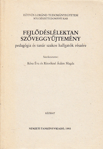 K�sa �va; Rito�kn� �d�m Magda - Fejl�d�sl�lektan sz�veggy�jtem�ny (pedag�gia �s tan�r szakos hallgat�k r�sz�re)- k�zirat