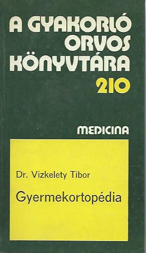 Dr. V�zkelety Tibor - Gyermekortop�dia