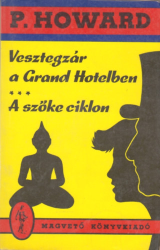 Rejt Jen  (P. Howard) - Vesztegzr a Grand Hotelben - A szke ciklon