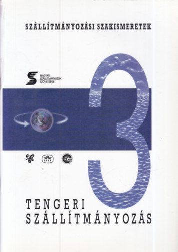 Pozsgai Gyula - Tengeri szállítmányozás (Szállítmányozási szakismeretek 3.)