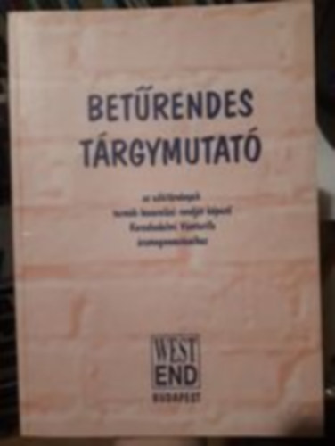 Betűrendes tárgymutató az adótörvények termék-besorolási rendjét képző Kereskedelmi Vámtarifa árumegnevezéseihez