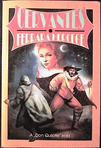 Cerv�ntes - Ferrara hercege