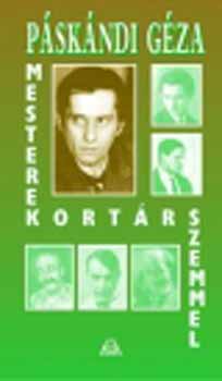 P�sk�ndi G�za - Mesterek kort�rs szemmel