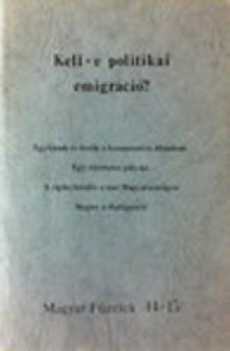 Kell-e politikai emigráció? (Magyar Füzetek 14-15.)