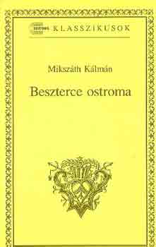 Miksz�th K�lm�n - Beszterce ostroma