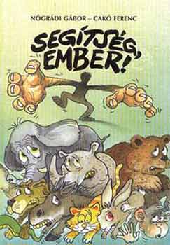 N�gr�di G�bor - Seg�ts�g, ember!