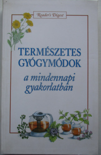 Reader's Digest Vlogats - Termszetes gygymdok a mindennapi gyakorlatban