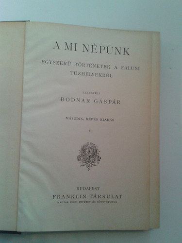 Bodn�r G�sp�r - A mi n�p�nk I.-II.