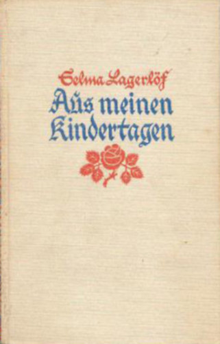 Selma Lagerl�f - Aus meinen Kindertagen