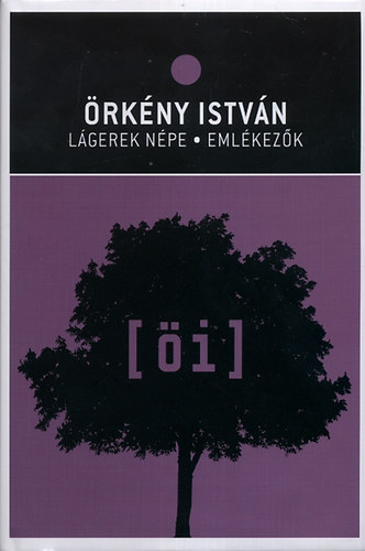 �rk�ny Istv�n - L�gerek n�pe - Eml�kez�k