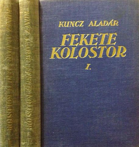 Kuncz Alad�r - Fekete kolostor I-II