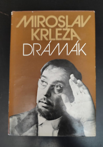 Osztovits Levente  Miroslav Krleza (szerk.), Dud�s K�lm�n (ford.), Csuka Zolt�n (ford.), Spir� Gy�rgy (ford.) - Miroslav Krleza Dr�m�k (Szentistv�nnapi b�cs� / Michelangelo Buonarotti / K�lv�ria / Gal�cia / A Glembay Ltd / Ag�nia / L�da)
