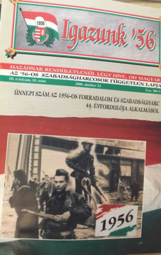 ismeretlen - Igazunk '56 Az '56-os szabads�gharcosok f�ggetlen lapja II. �vfolyam 10. sz�m 2000.okt�ber 23.