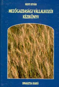 Husti Istv�n - Mez�gazdas�gi v�llalkoz�i k�zik�nyv