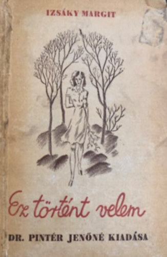 Izsáky Margit - Ez történt velem