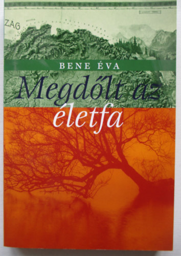 Bene Éva - Megdőlt az életfa