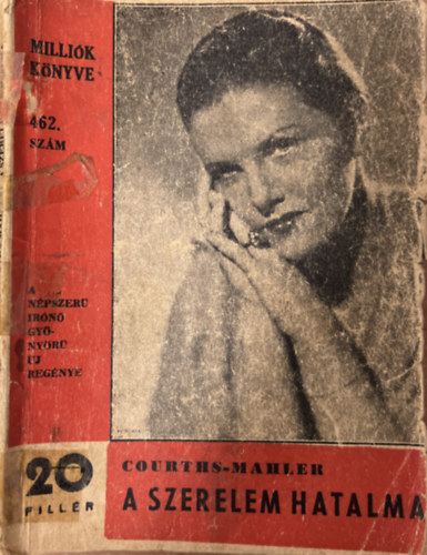 Courths-Mahler - A szerelem hatalma (Milliók könyve 462. szám)