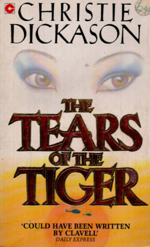 Christie Dickason - The tears of the tiger (A tigris szeme)