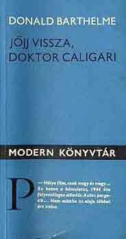Donald Barthelme - Jjj vissza, Doktor Caligari