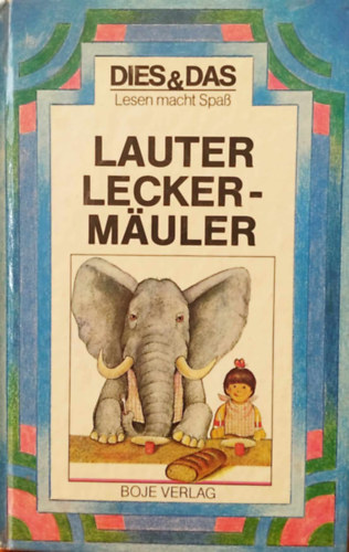 Dies & Das - Lesen macht Spa�: Lauter Leckerm�uler