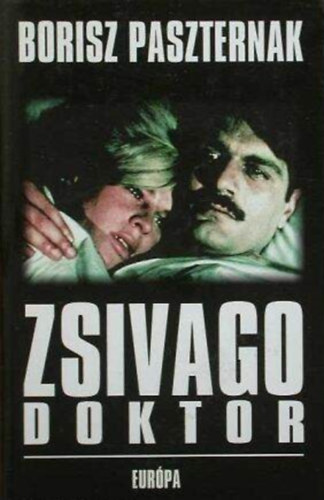 ????? ?????????, Katona Erzsébet Borisz Paszternak (szerk.), Pór Judit (ford.) - Zsivago doktor (?????? ??????) - Pór Judit fordításában; Saját Képpel!