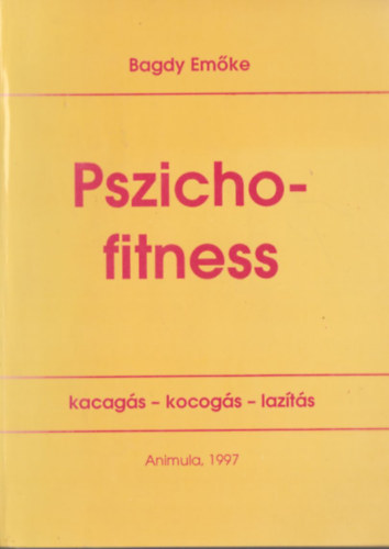 Dr. Bagdy Emke - Pszichofitness