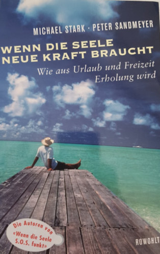 Peter Sandmeyer Michael Stark - Wenn die seele neue kraft braucht