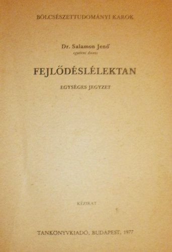 Dr. Salamon Jen - Fejldsllektan (kzirat) - Pszicholgiai s pedaggiai szakos egyetemi hallgatk rszre