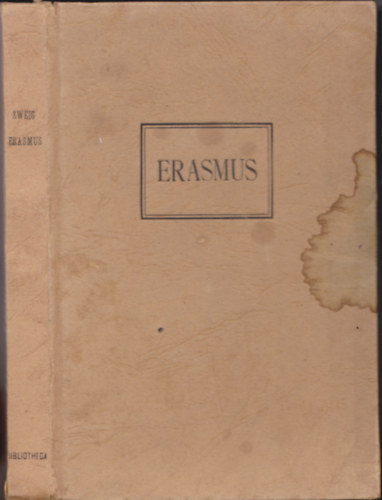 Stefan Zweig - Rotterdami Erasmus diadala s buksa