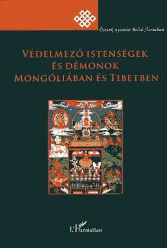 Vdelmez istensgek s dmonok Mongliban s Tibetben