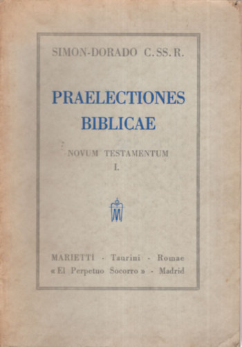 Praelectiones Biblicae - Novum Testamentum I-II.- Latin nyelv jszvetsgi magyarzat