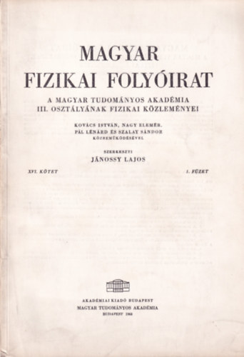 Jnossy Lajos - Magyar Fizikai Folyirat - A Magyar Tudomnyos Akadmia III. osztlynak fizikai kzlemnyei - XVI. ktet 1. fzet