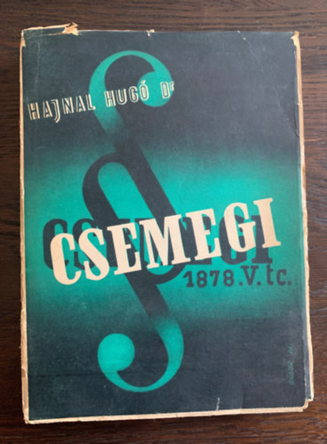 Dr. Hajnal Hug - Csemegi Kroly a magyar bntettrvnyknyv s a bri szervezetrl szl trvny megalkotjnak lete s mkdse