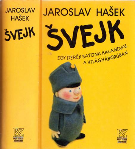 Jaroslav Hasek - Svejk - Egy derk katona kalandjai a vilghborban