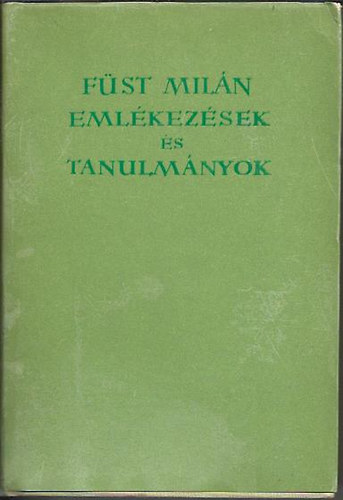 F�st Mil�n - Eml�kez�sek �s tanulm�nyok