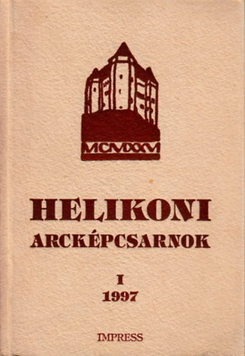Nagy Miklós Kund - Helikoni arcképcsarnok: 1. emlékkönyv - Példányszám: 300 számozott ; 100 számozatlan.
