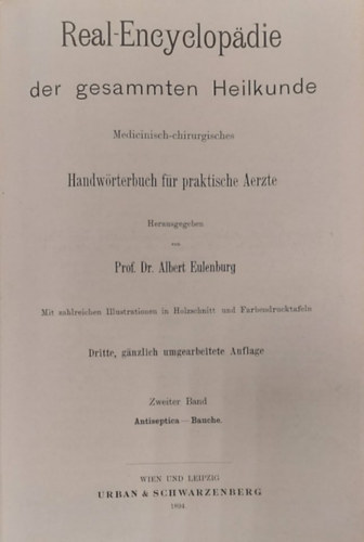 Dr. Prof. Albert Eulenburg - Real-Encyclopdie der gesamten Heilkunde II. (Valdi enciklopdia az sszes orvostudomnyrl II. nmet nyelven)