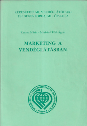 Meskn Tth gota Katona Mria - Marketing a vendgltsban tanknyvptl jegyzet a Tvoktats szmra