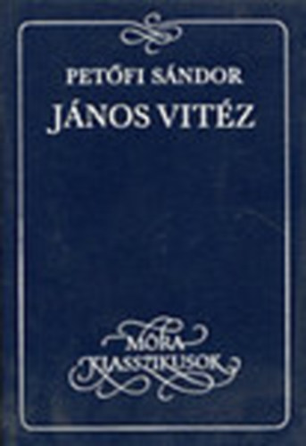 Pet�fi S�ndor - J�nos vit�z (R�na Emy rajzaival) - M�ra klasszikusok