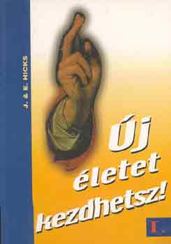 J. and E. Hicks - �j �letet kezdhetsz! I.