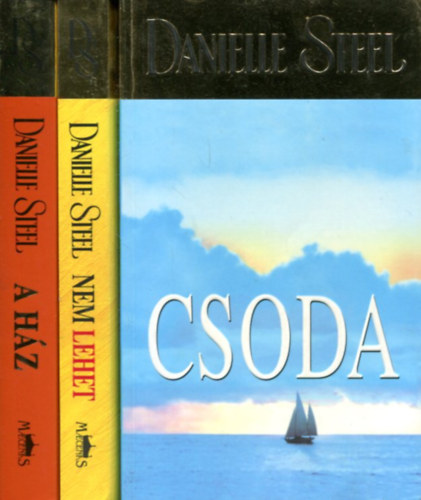 Danielle Steel - 3 db Danielle Steel kötet: Csoda - Nem lehet - A ház