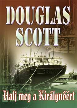Douglas Scott - Halj meg a Kir�lyn��rt