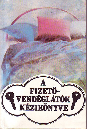 Dr. K�ves Istv�n; Zor�ndi Tam�s  (szerk.) - A fizet�vend�gl�t�k k�zik�nyve