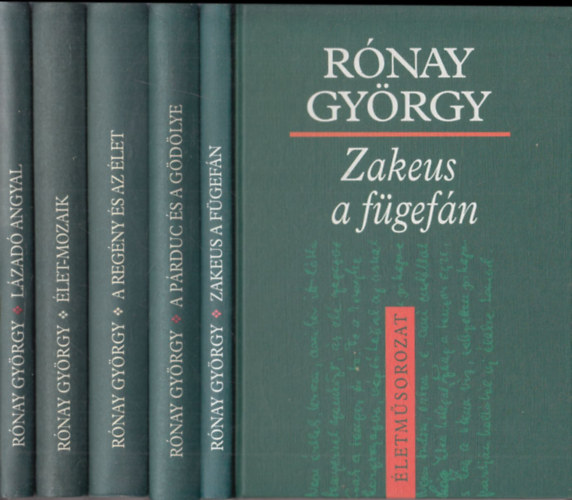 Rnay Gyrgy - 5 db Rnay Gyrgy m (egysges letm sorozat): Zakeus a fgefn + A prduc s a gdlye + A regny s az let + let-mozaik + Lzad angyal